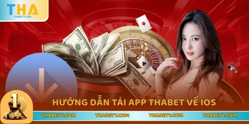 Hướng dẫn tải app THABET về IOS hết sức đơn giản